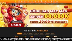 nhà cái tặng tiền cho người chơi VIP